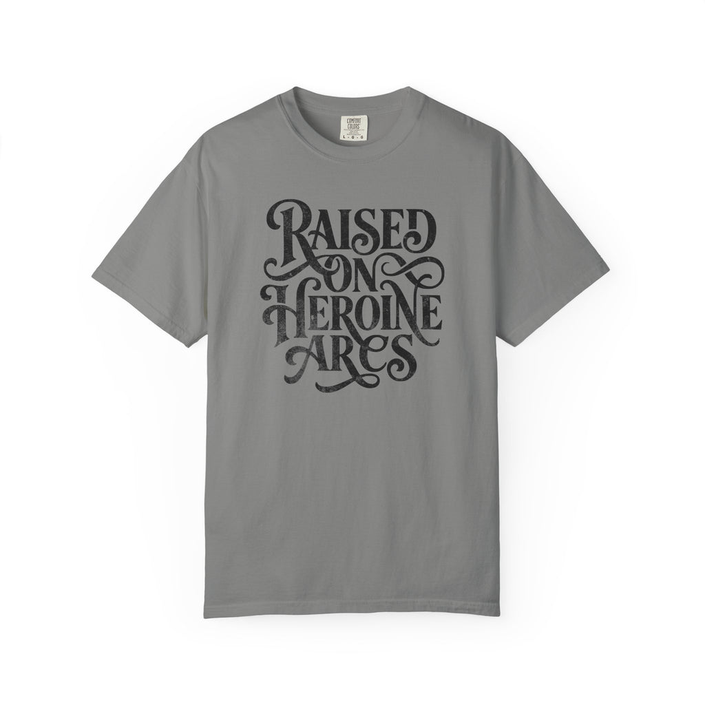 Raised on Heroine Arcs Tee