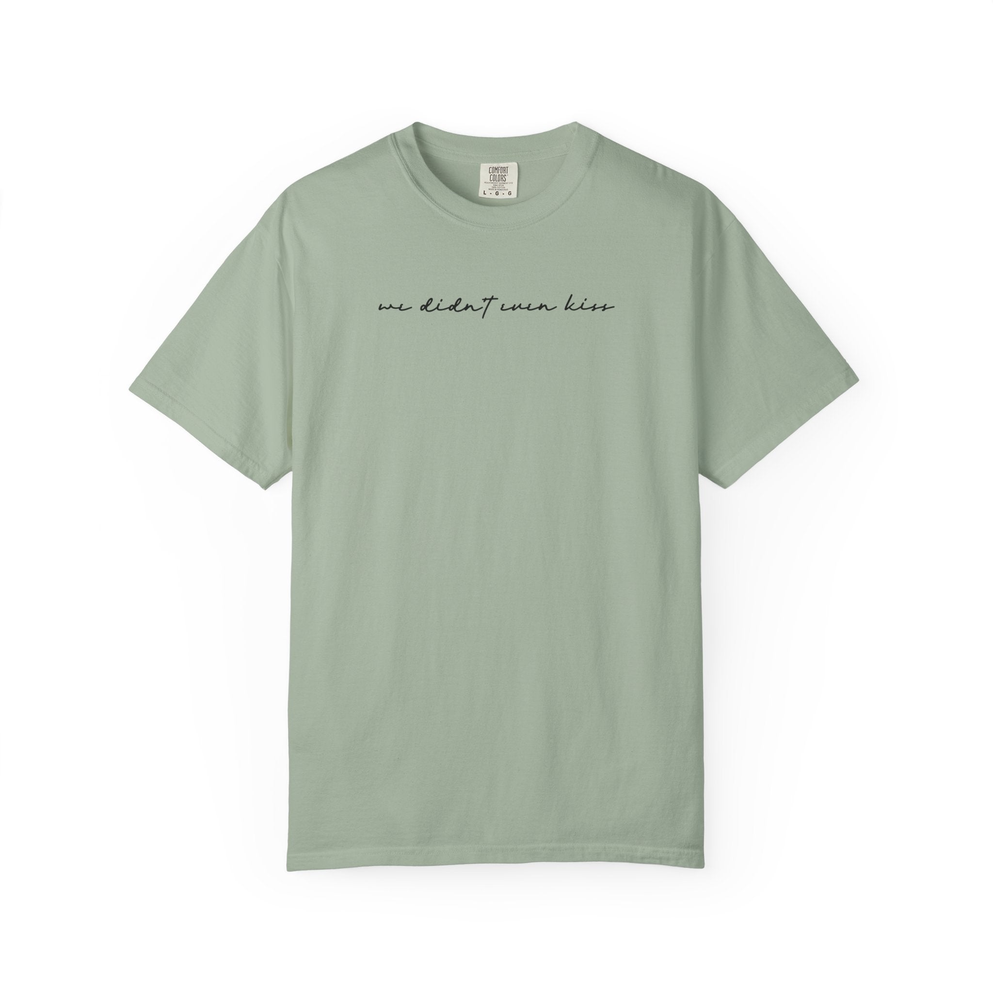 We Didn't Even Kiss Tee
