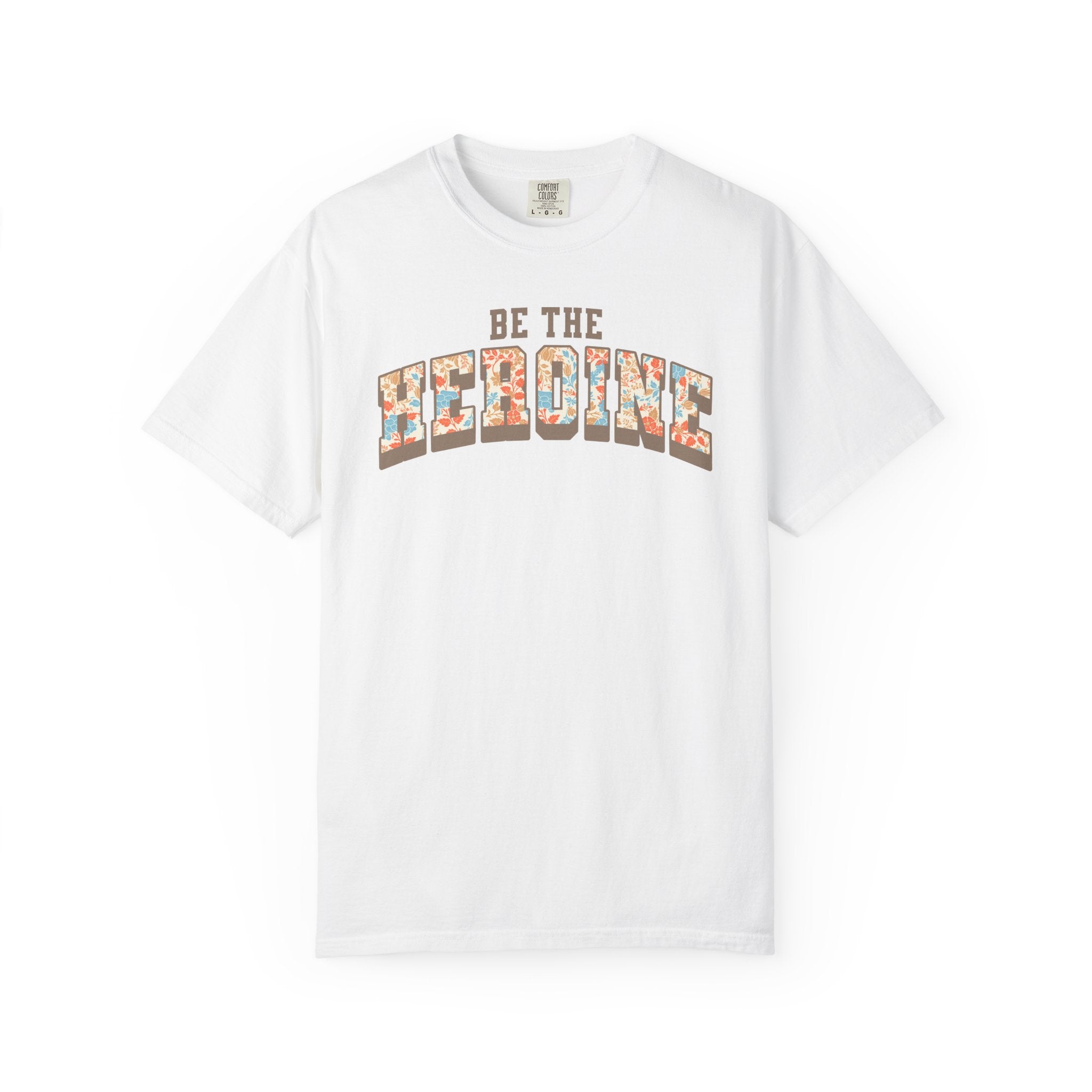 Be The Heroine Floral Tee
