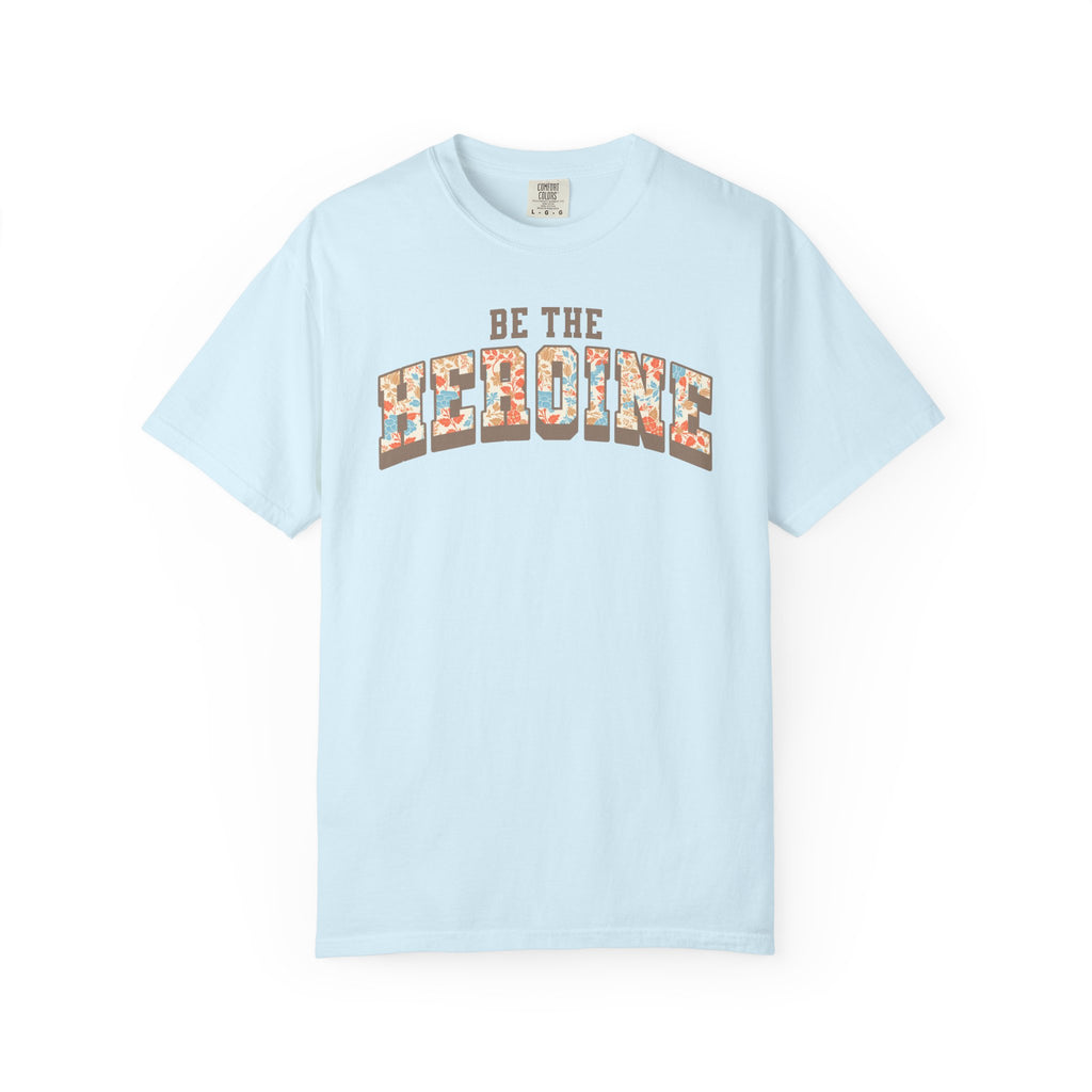 Be The Heroine Floral Tee