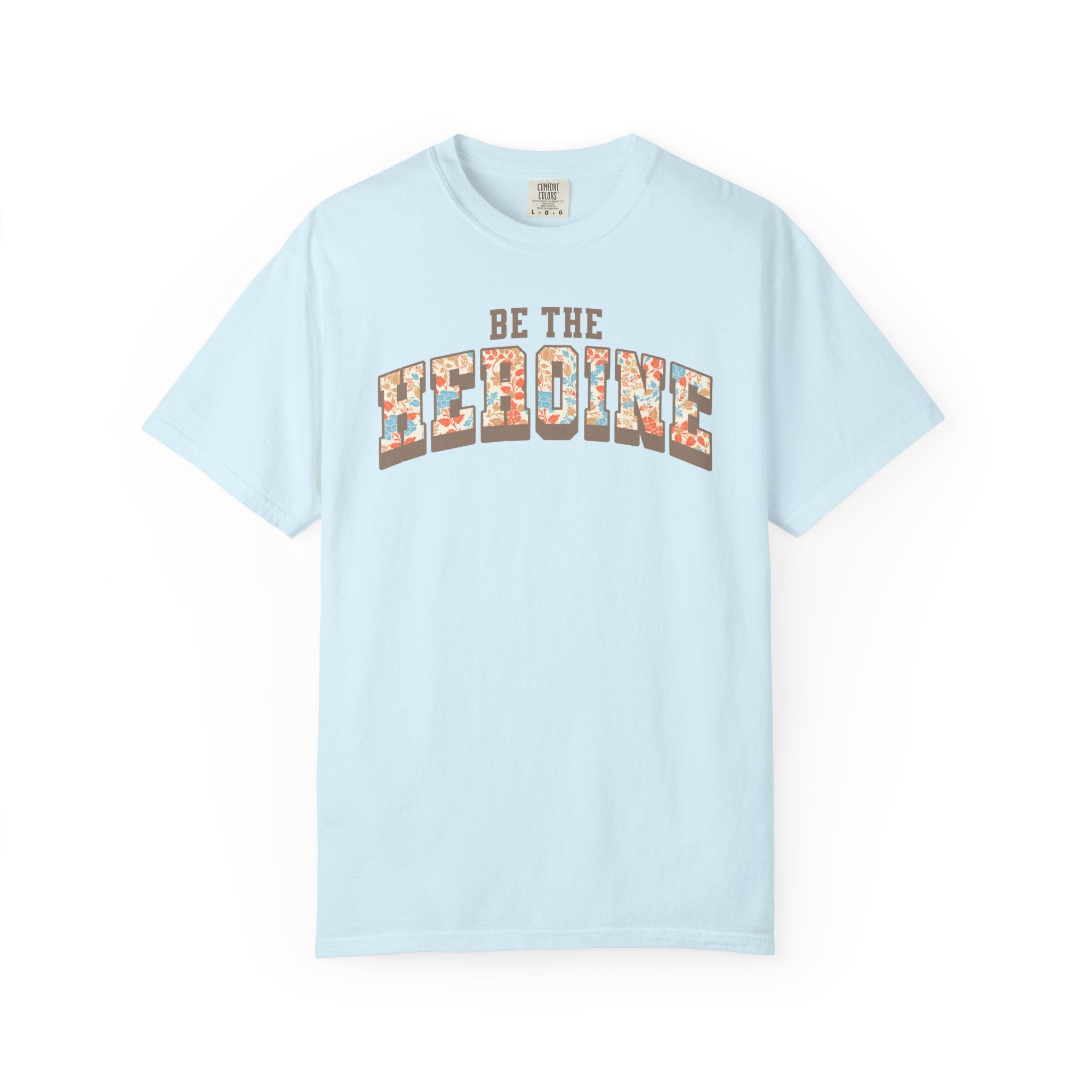 Be The Heroine Floral Tee
