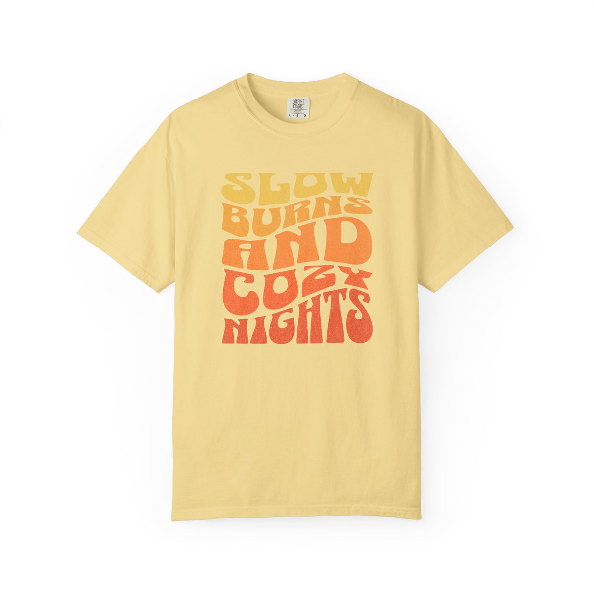 Slow Burns Cozy Nights Tee