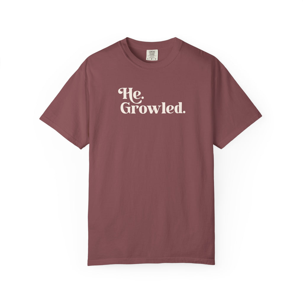 He Growled Tee