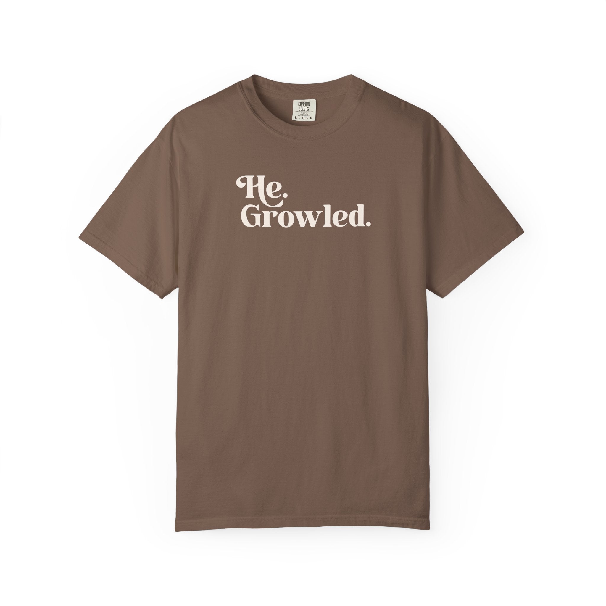 He Growled Tee