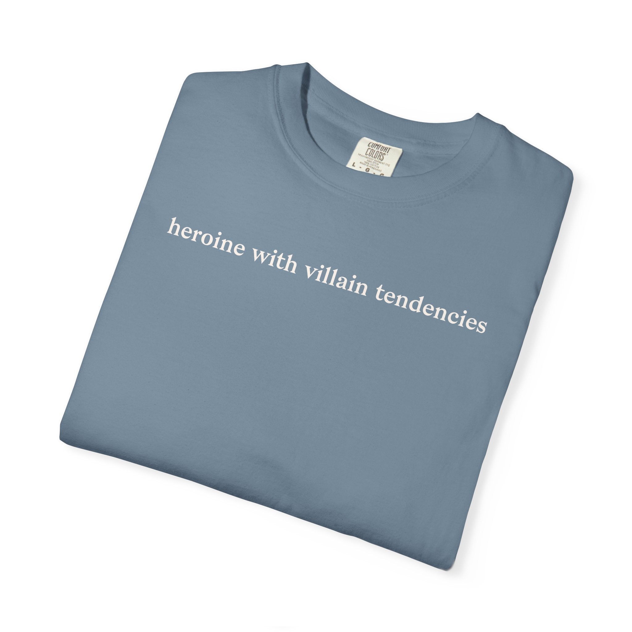 Heroine with Villain Tendencies Tee