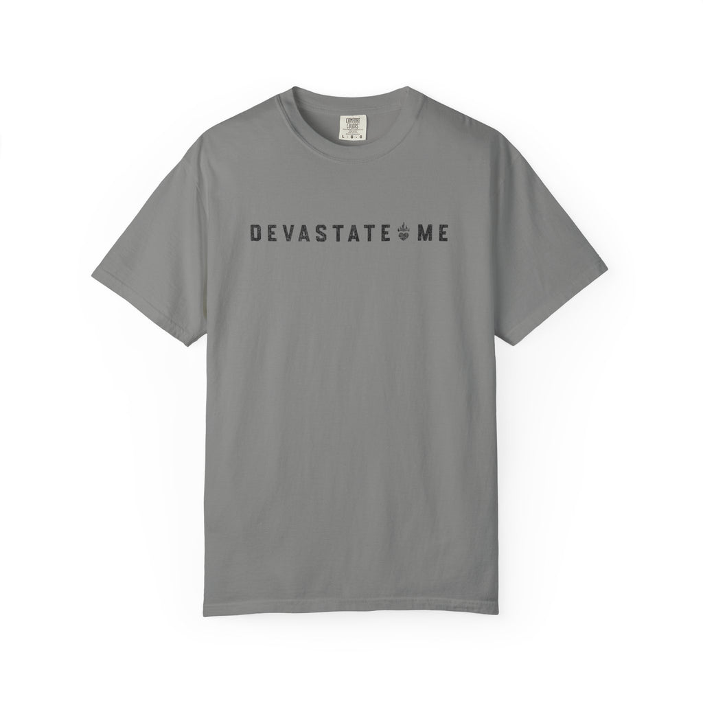 Devastate Me Tee