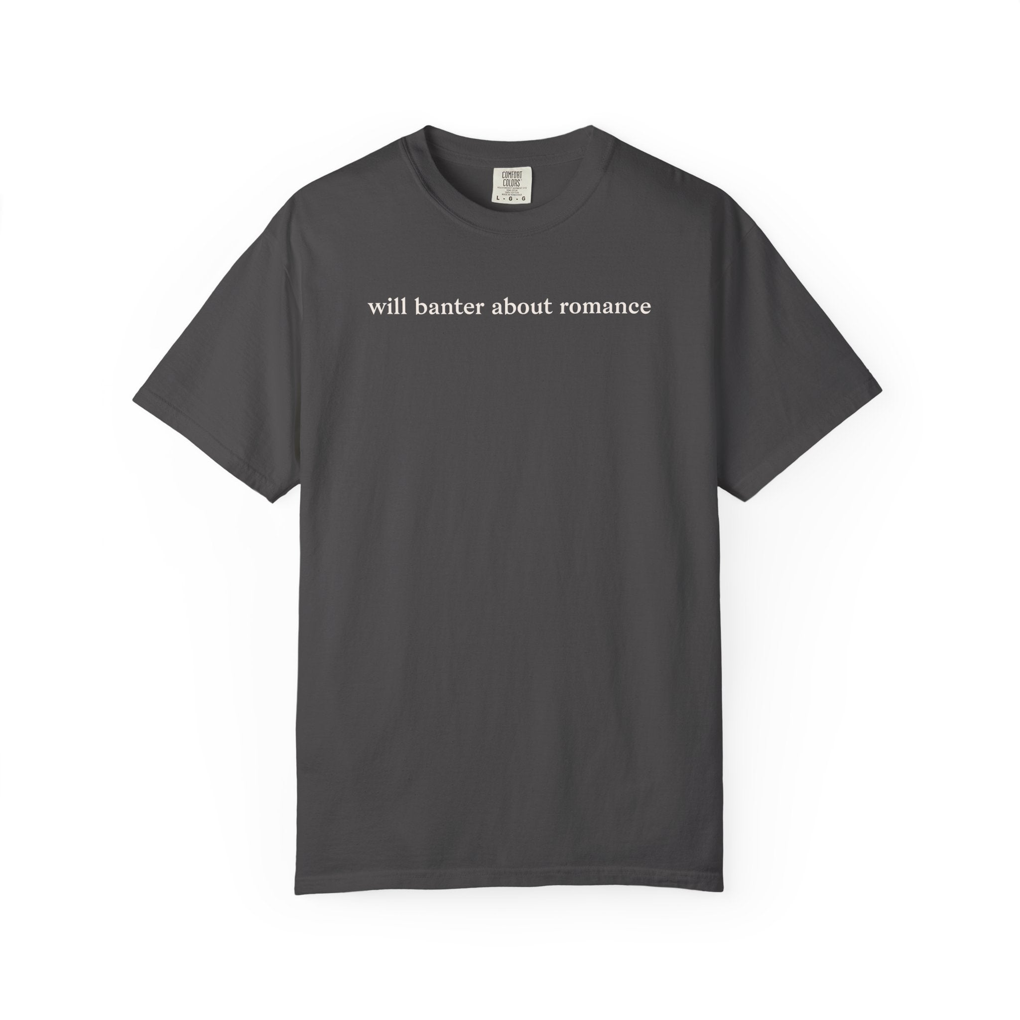 Will Banter About Romance Tee