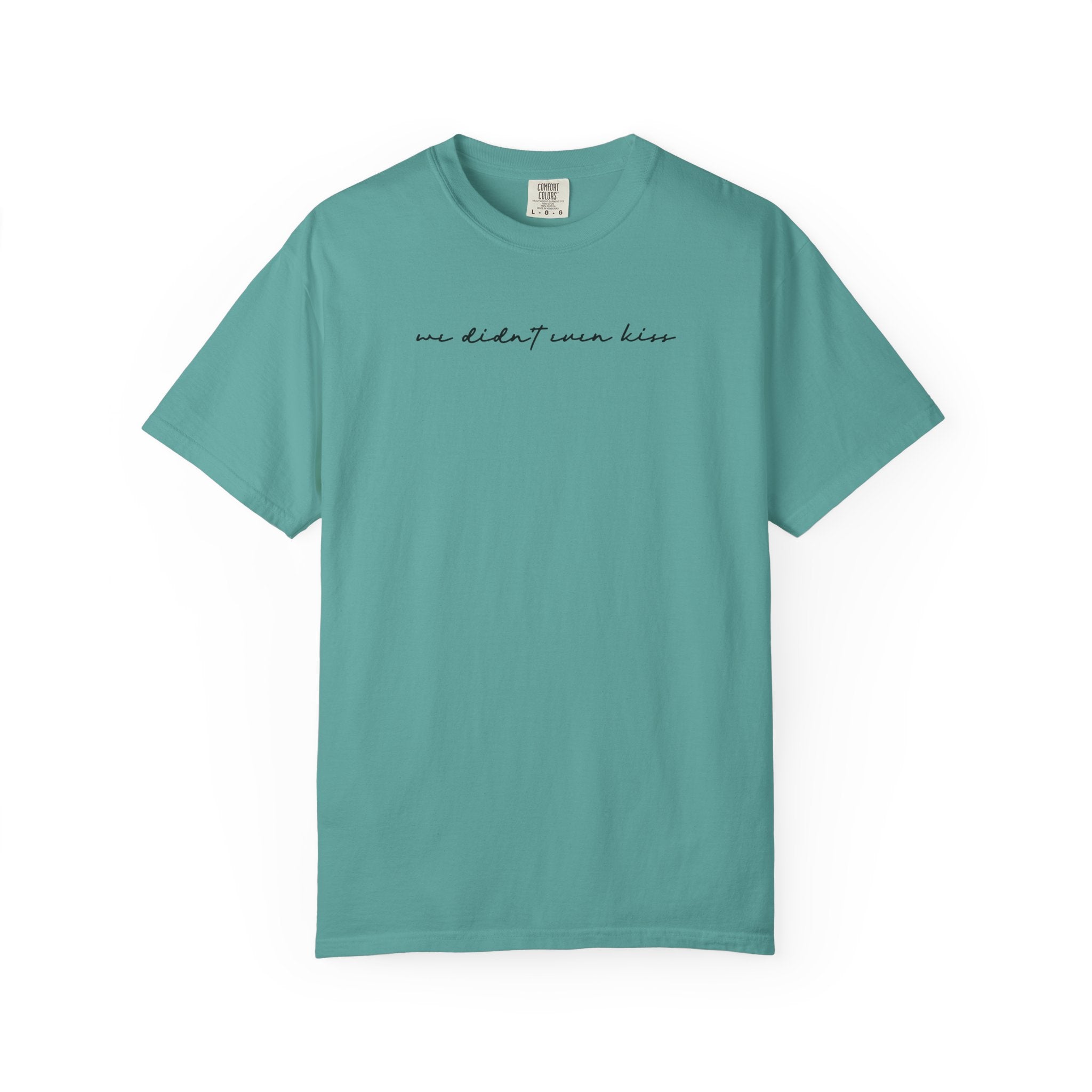 We Didn't Even Kiss Tee