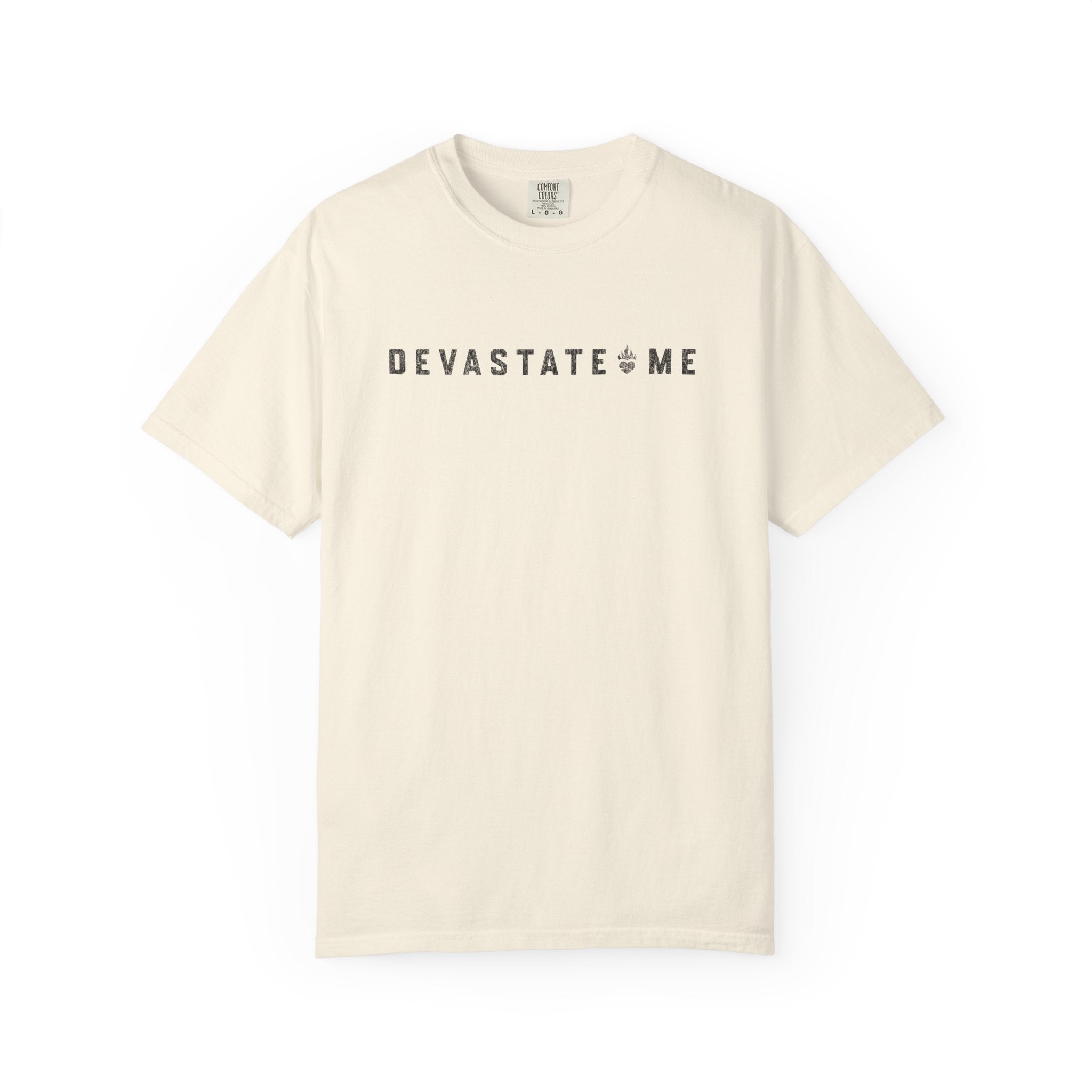 Devastate Me Tee
