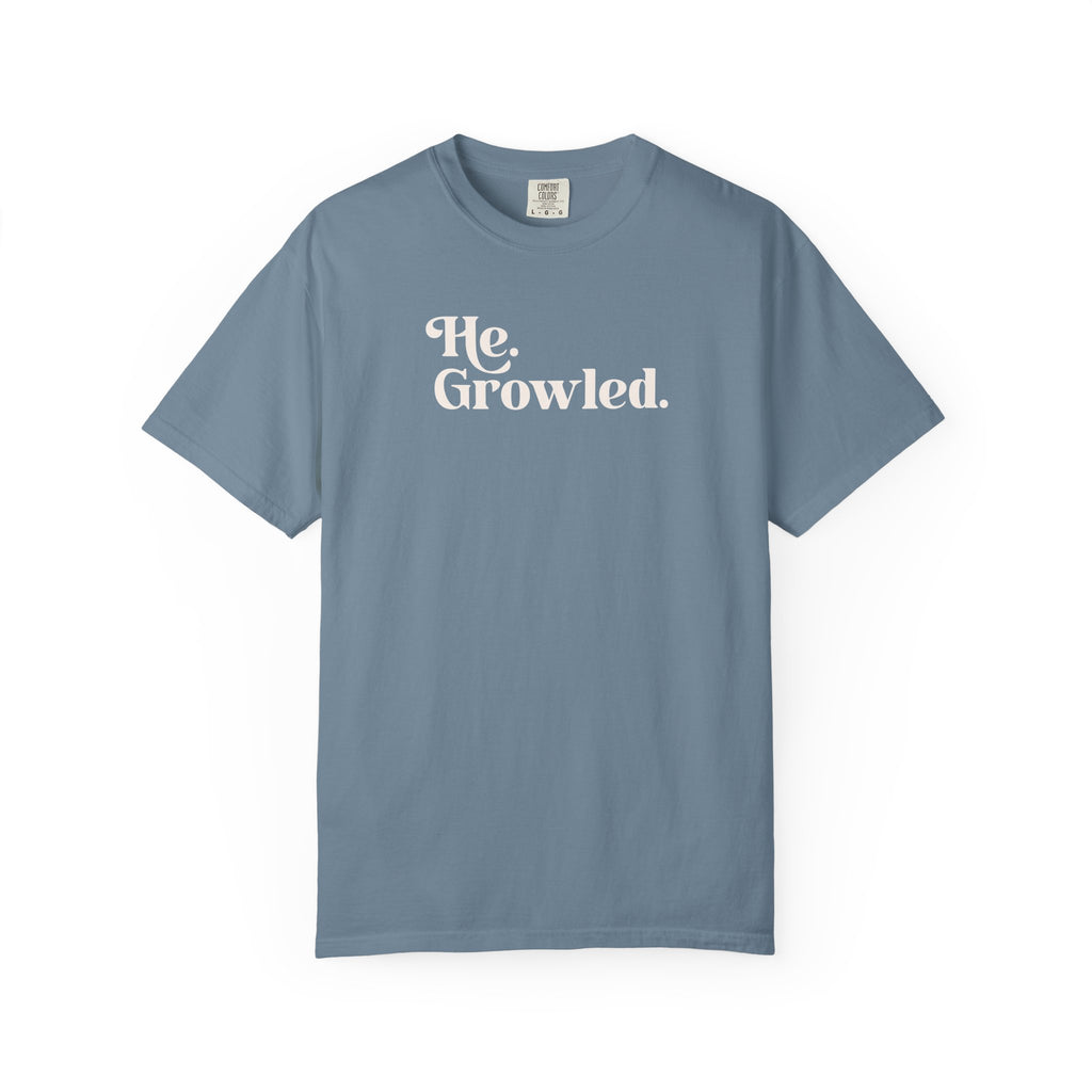 He Growled Tee