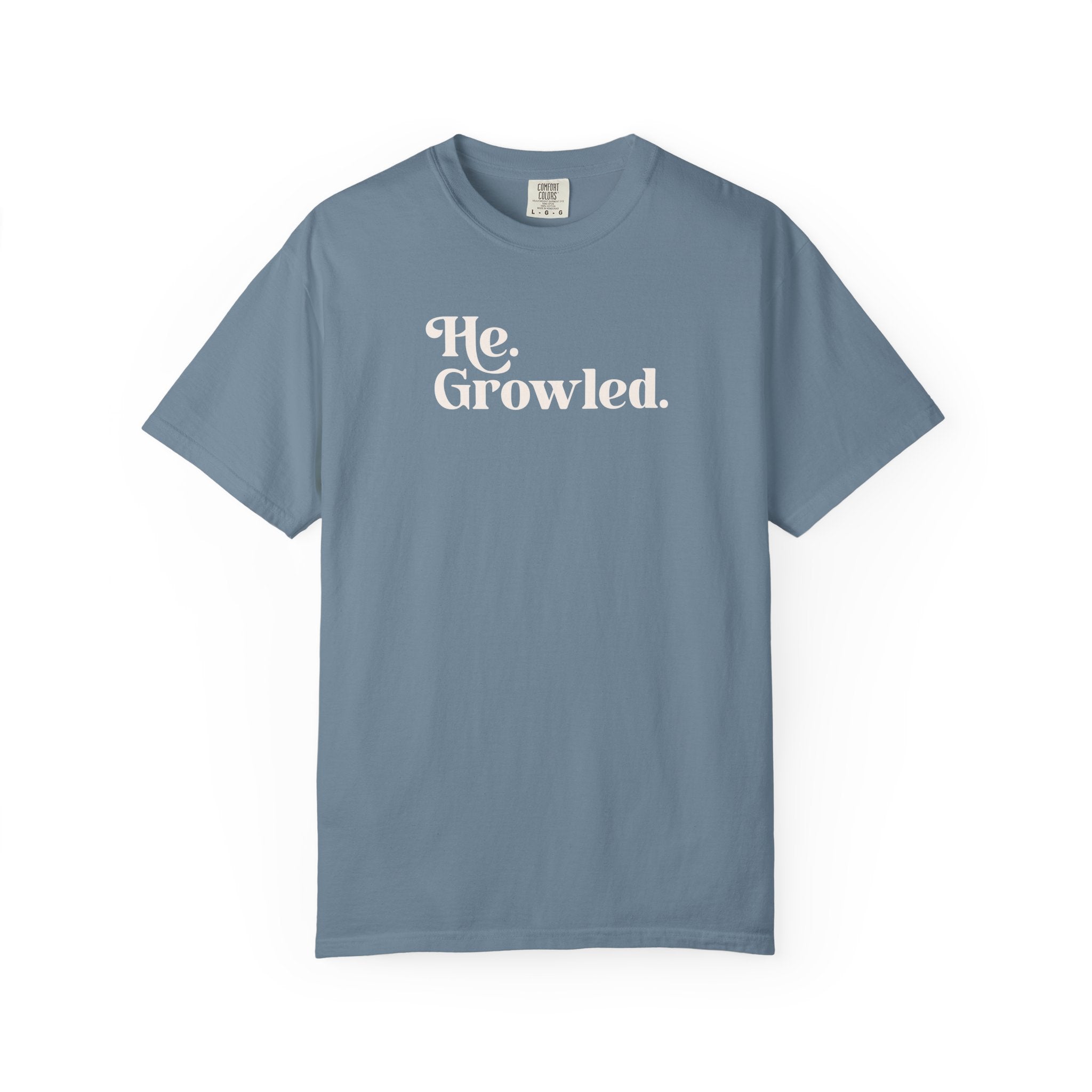 He Growled Tee
