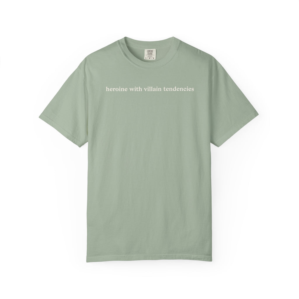 Heroine with Villain Tendencies Tee