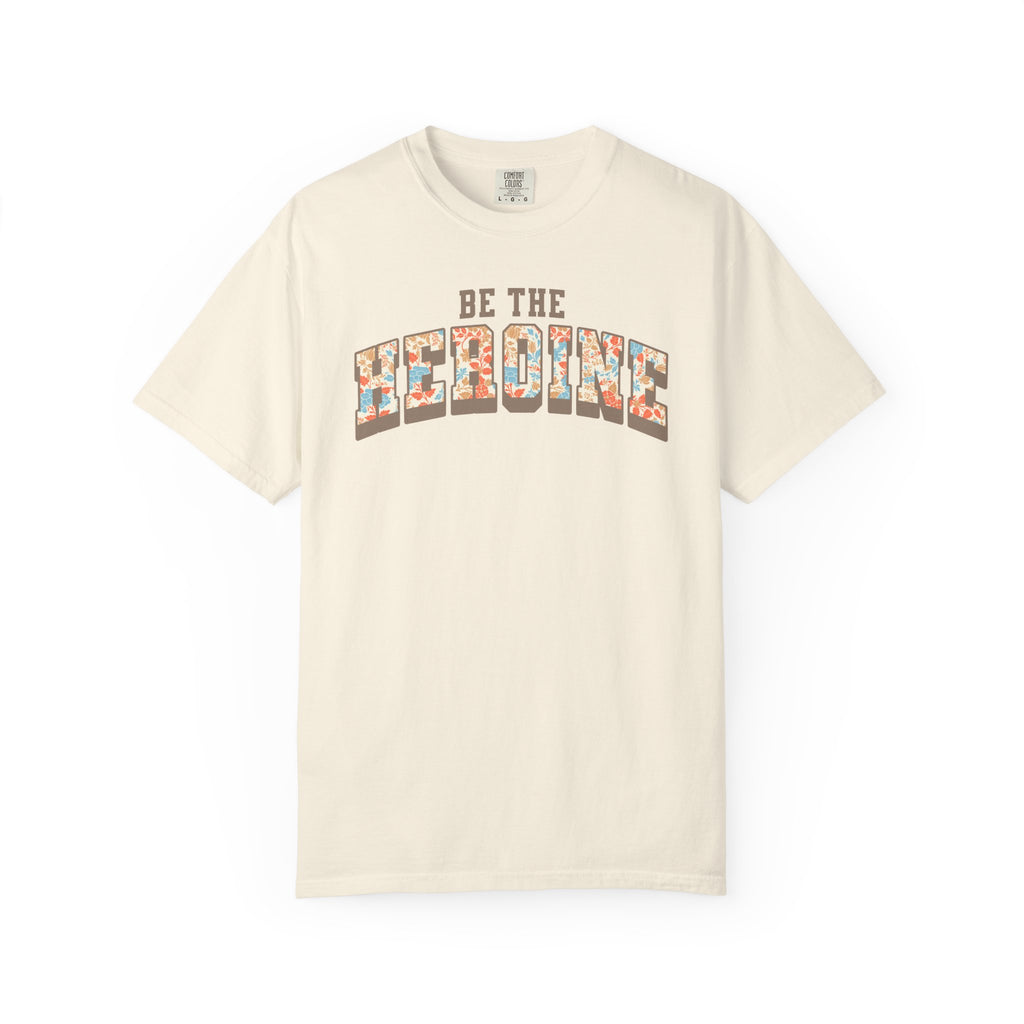 Be The Heroine Floral Tee