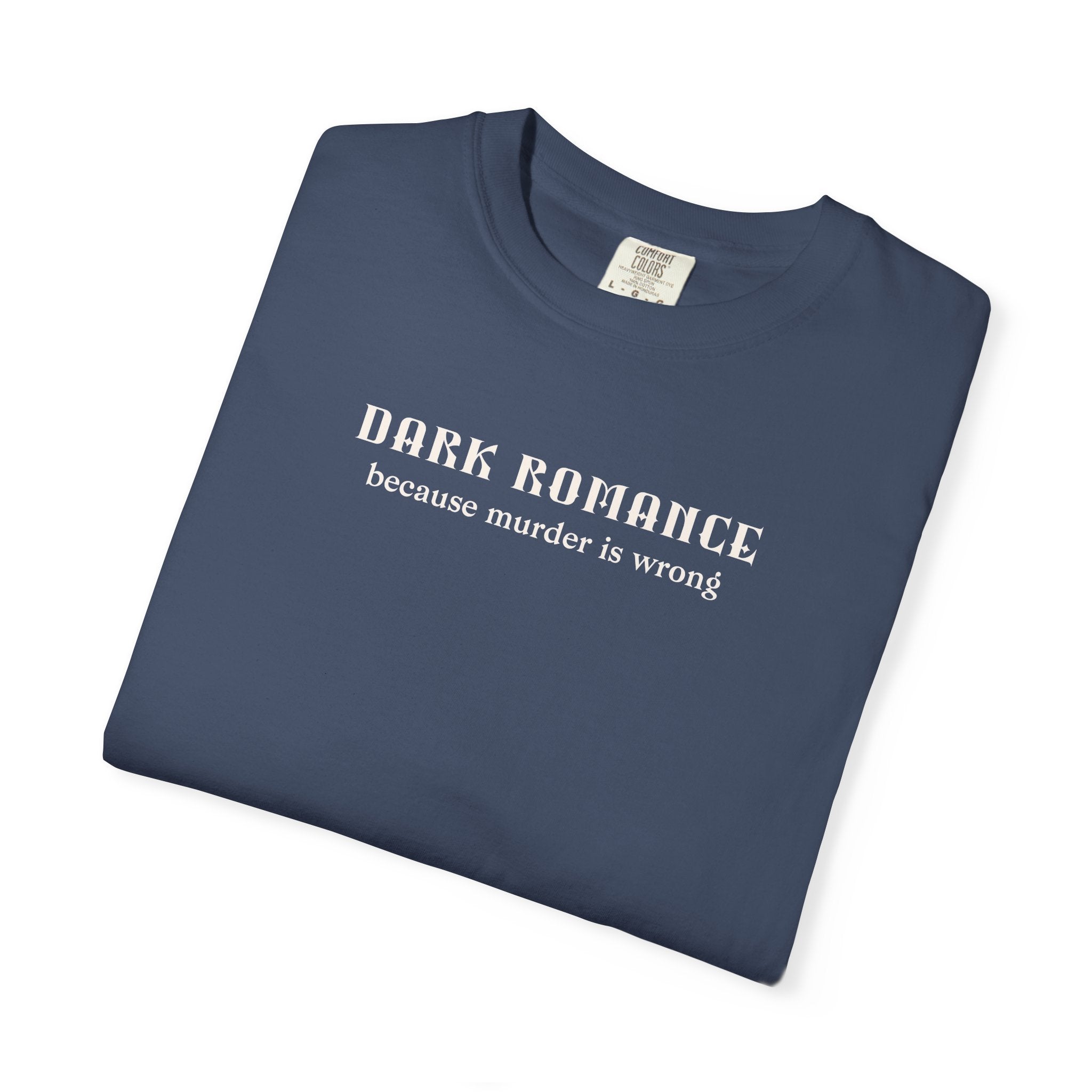 Dark Romance Murder is Wrong Tee
