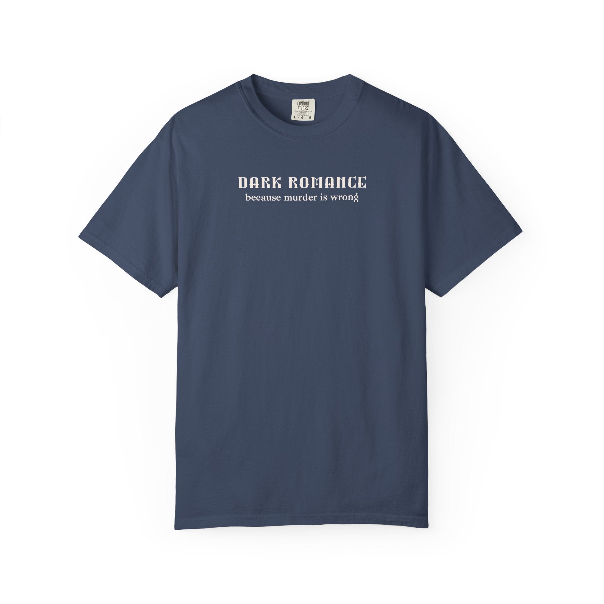 Dark Romance Murder is Wrong Tee