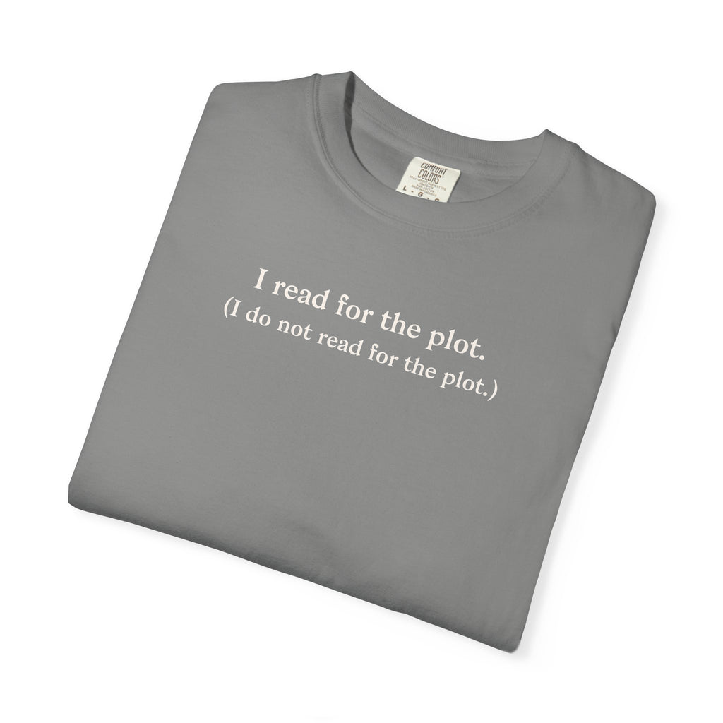I Read For The Plot Tee