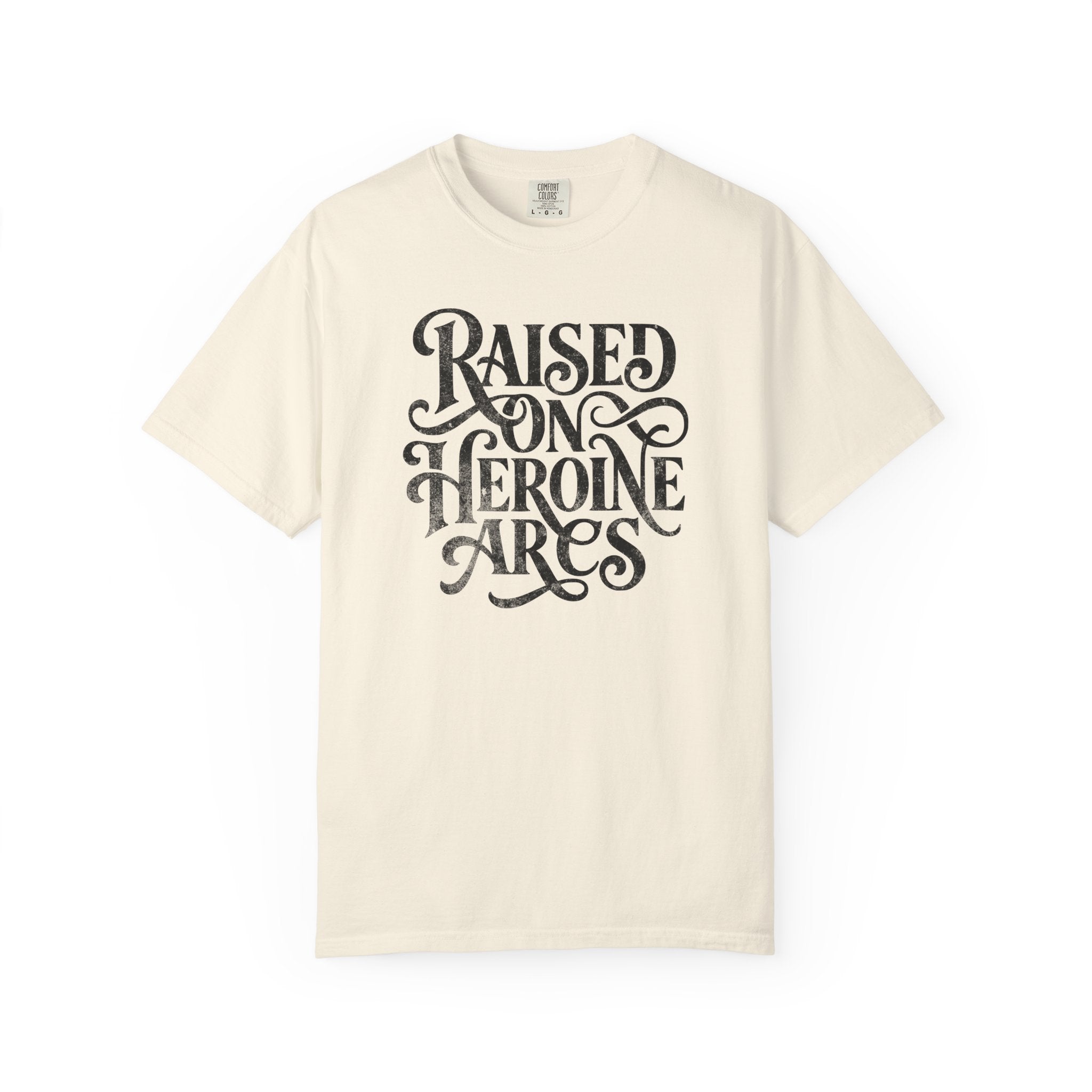 Raised on Heroine Arcs Tee