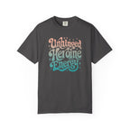 Unhinged Heroine Energy Tee