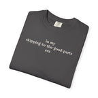Skipping To The Good Parts Era Tee