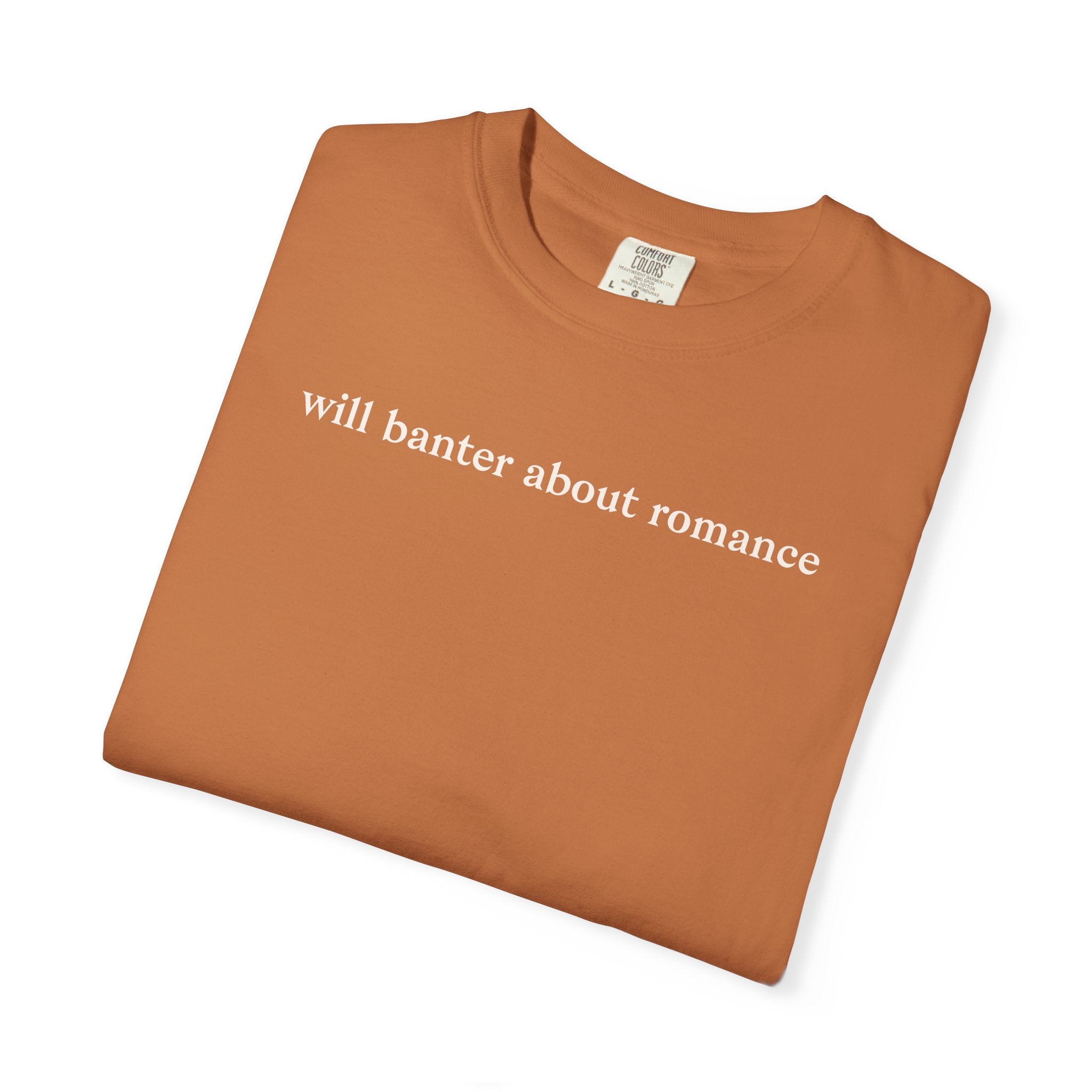 Will Banter About Romance Tee