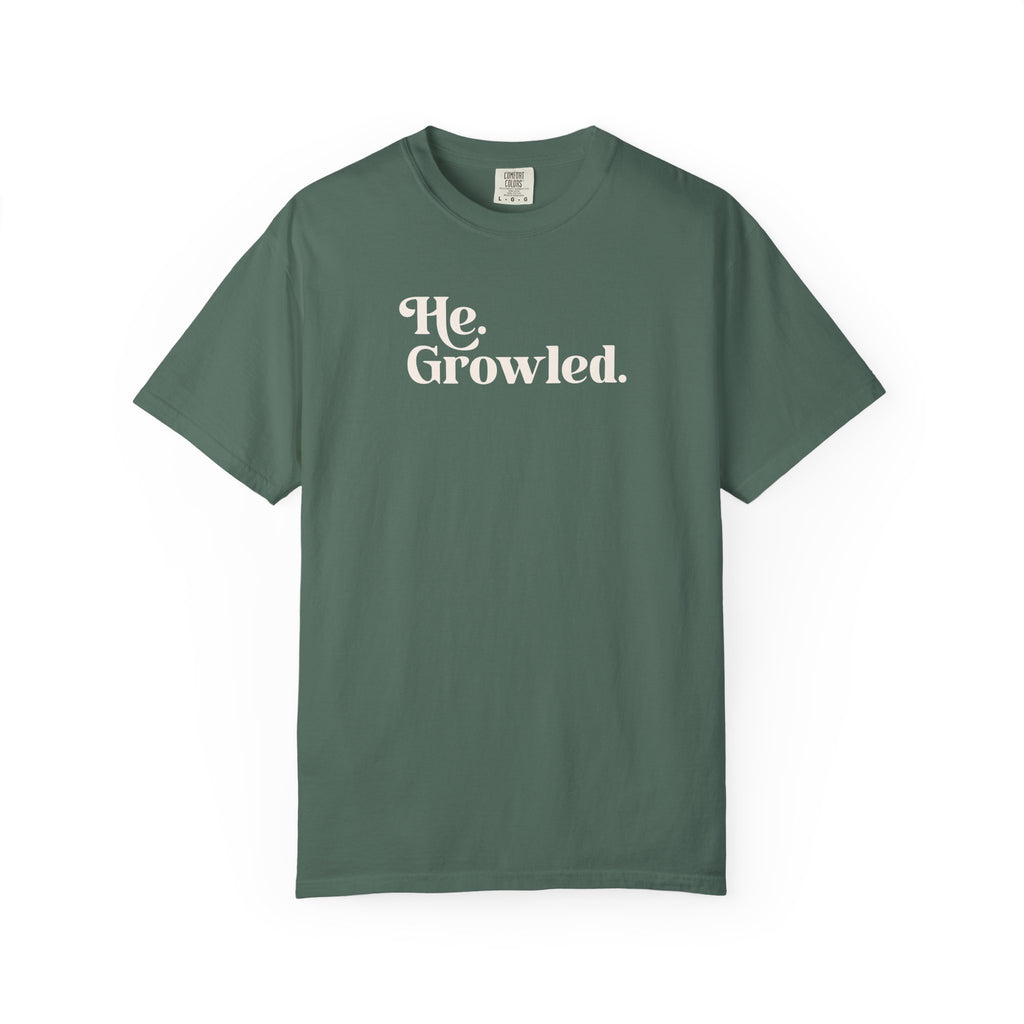 He Growled Tee
