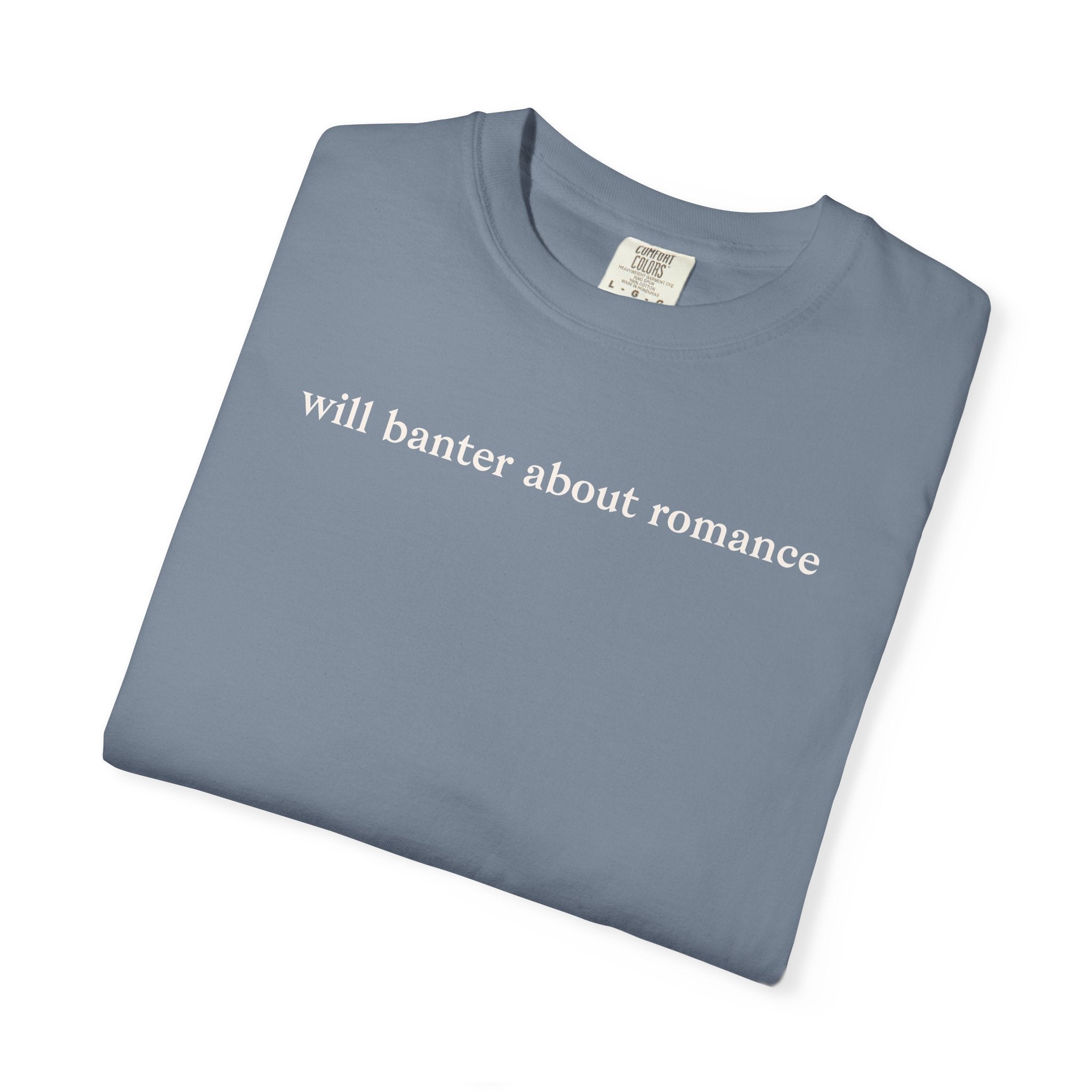Will Banter About Romance Tee