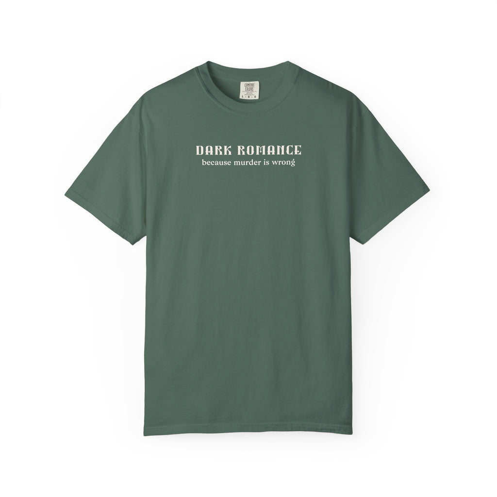 Dark Romance Murder is Wrong Tee